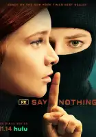  Ничего не говори смотреть онлайн сериал 1 сезон 